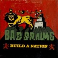 Bad Brains : Build a Nation